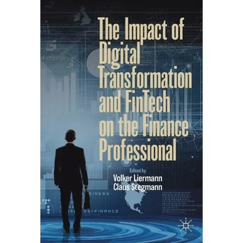 The Impact of Digital Transformation and Fintech on the Finance Professional