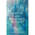 Faith and Healing: Navigating Religion In Clinical Practice