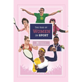 The Rise of Women in Sport: 21 Stories of Courage and Inspiration