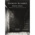 Hölderlin's Madness: Chronicle of a Dwelling Life, 1806-1843