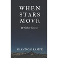 When Stars Move & Other Stories