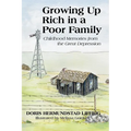 Growing Up Rich in a Poor Family: Childhood Memories from the Great Depression