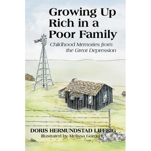 Growing Up Rich in a Poor Family: Childhood Memories from the Great Depression