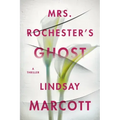 Mrs. Rochester's Ghost: A Thriller
