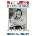 David Janssen: Our Conversations: The Final Years