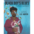 Black Boy's Blues: Funny Money