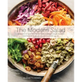 The Modern Salad: Innovative New American and International Recipes Inspired by Burma's Iconic Tea Leaf Salad