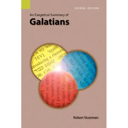 An Exegetical Summary of Galatians, 2nd Edition