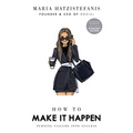 How to Make It Happen: Turning Failure Into Success