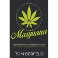 Marijuana: Growing bundle - 2 Manuscripts to learn how to grow marijuana and CBD Hemp Oil
