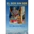 El Ser Sin Ser: Conversaciones Con Shri Ramakant Maharaj