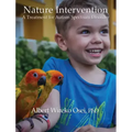 Nature Intervention: A Treatment for Autism Spectrum Disorder