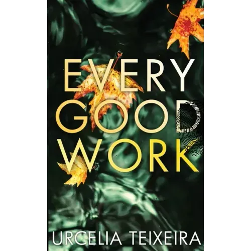 Every Good Work: A Contemporary Christian Mystery and Suspense Novel