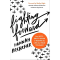 Fighting Forward: Your Nitty-Gritty Guide to Beating the Lies That Hold You Back