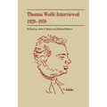 Thomas Wolfe Interviewed 1929-1938