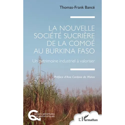 La Nouvelle Société Sucrière de la Comoé au Burkina Faso: Un patrimoine industriel à valoriser