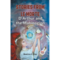 Stories From Le Morte D'Arthur And The Mabinogion