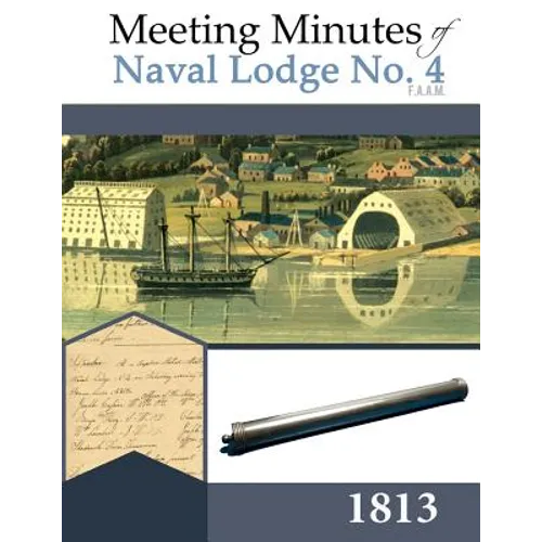 Meeting Minutes of Naval Lodge No. 4 F.A.A.M. 1813