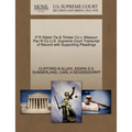 P R Walsh Tie & Timber Co V. Missouri Pac R Co U.S. Supreme Court Transcript of Record with Supporting Pleadings