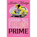 Everyday Tales of Older Women in Their Prime