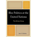 Bloc Politics at the United Nations: The African Group