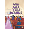 Who SAT You Down?