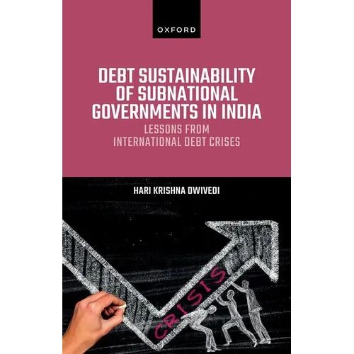 Debt Sustainability of Subnational Governments in India: Lessons from International Debt Crises