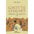 Grotte Chauvet: Géants de pierre Essai