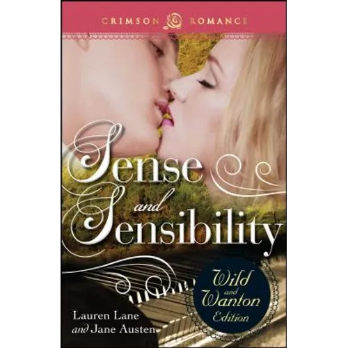 Sense And Sensibility: The Wild And Wanton Edition