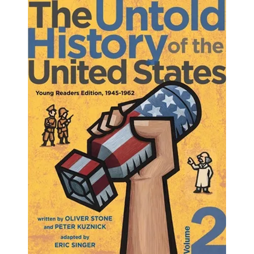 The Untold History of the United States, Volume 2: Young Readers Edition, 1945-1962 - Hardcover
