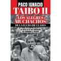 Los Alegres Muchachos de la Lucha de Clases / The Happy Guys from the Class Struggle