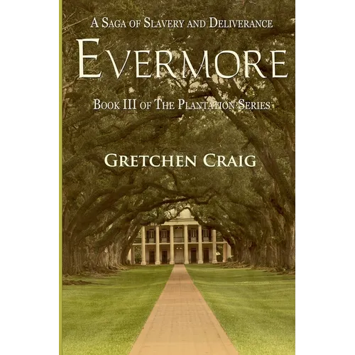 Evermore: A Saga of Slavery and Deliverance - Paperback