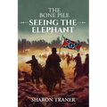 The Bone Pile: Seeing the Elephant