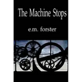 The Machine Stops