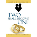 Two Shall Become One: Basic Tips on the Road Towards a Successful Relationship