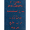Theater of Operations: The Gulf Wars 1991-2011