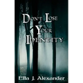 Don't Lose Your Identity