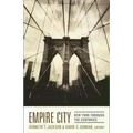 Empire City: New York Through the Centuries