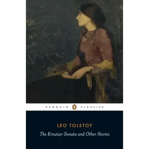 The Kreutzer Sonata and Other Stories