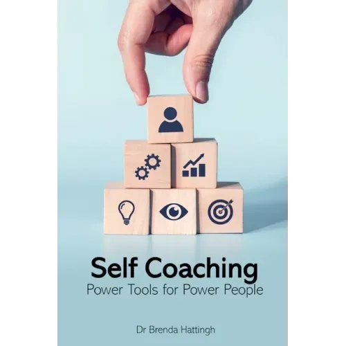 Self-Coaching. Power Tools for Power People