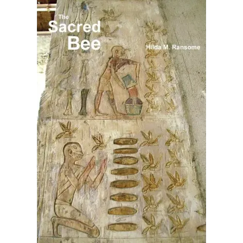 The Sacred Bee: In Ancient Times and Folklore