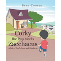 Corky the Pup Meets Zacchaeus: A Tail of God's Love and Kindness
