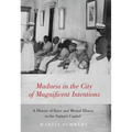 Madness in the City of Magnificent Intentions