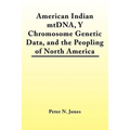 American Indian mtDNA, Y Chromosome Genetic Data, and the Peopling of North America