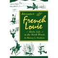 Adirondack French Louie: Early Life in the North Woods