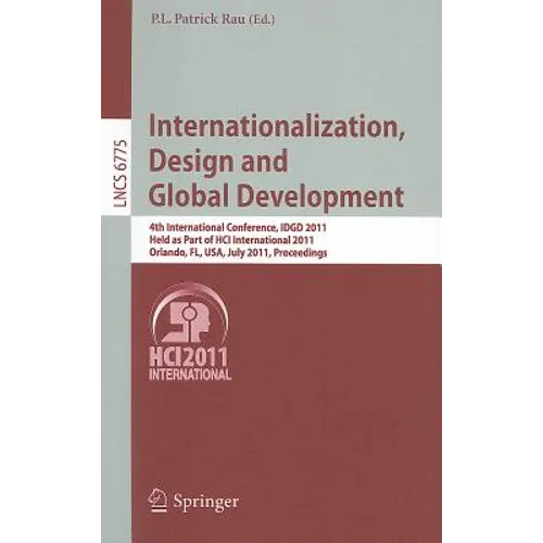 Internationalization, Design and Global Development: 4th International Conference, Idgd 2011, Held as Part of Hci International 2011, Orlando, Fl, Usa
