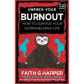 Unfuck Your Burnout: How to Survive Your Overwhelming Life