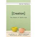 Creation: The Apple of God's Eye