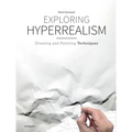 Exploring Hyperrealism: Drawing and Painting Techniques