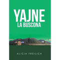 Yajne La Buscona: Cronovela